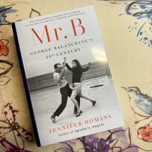 💜 Mr. B: George Balanchine’s 21st Century by Jennifer Homans Bound Galley ARC